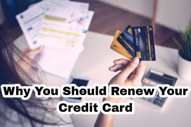 Why You Should Renew Your Credit Card